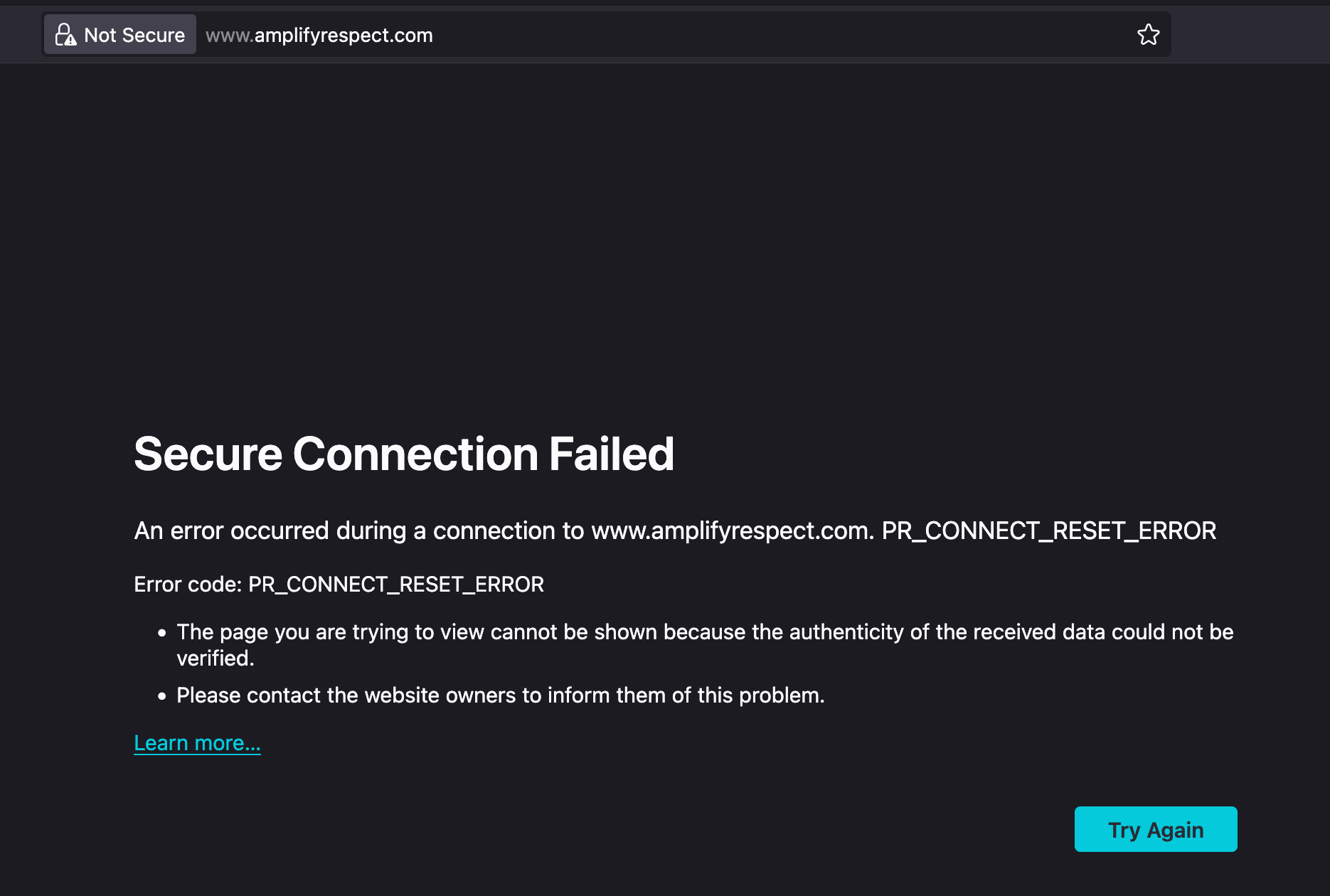 A screenshot saying "Secure Connection Failed. An error occurred during a connection to www.amplifyrespect.com. PR_CONNECT_RESET_ERROR"